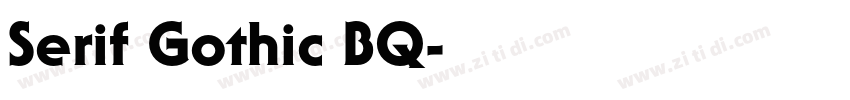 Serif Gothic BQ字体转换
